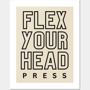 Flex Your Head Press shirt Posters and Art